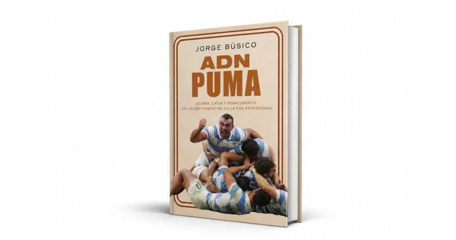 Rugby argentino: un libro revela la gloria, las internas y el crecimiento de Los Pumas